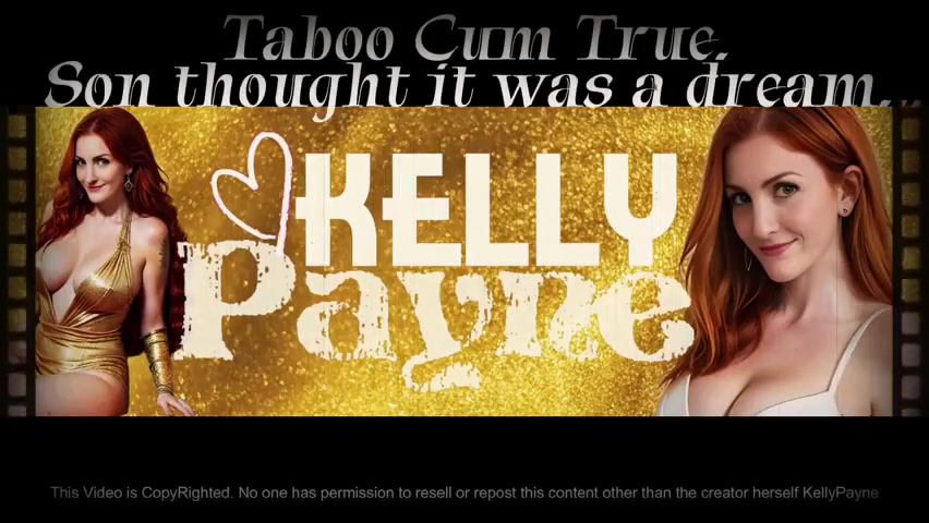 Kelly Payne - Taboo Cum True. Son Thought It Was A Dream